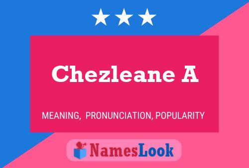 Póster del nombre Chezleane A