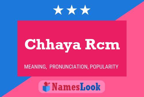 Póster del nombre Chhaya Rcm