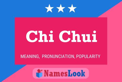 Póster del nombre Chi Chui