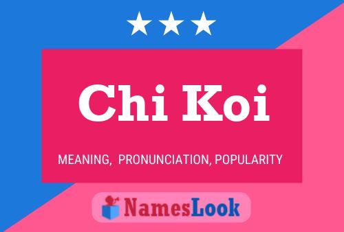 Póster del nombre Chi Koi