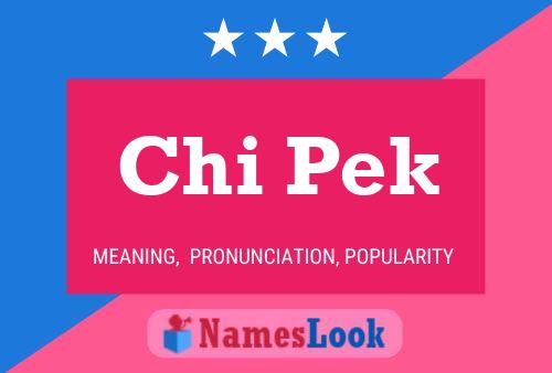 Póster del nombre Chi Pek