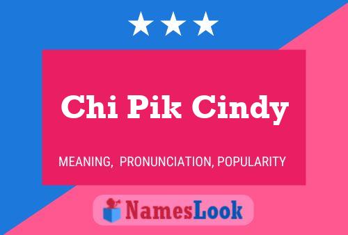 Póster del nombre Chi Pik Cindy