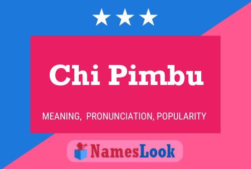 Póster del nombre Chi Pimbu