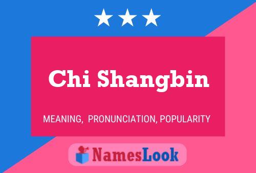 Póster del nombre Chi Shangbin