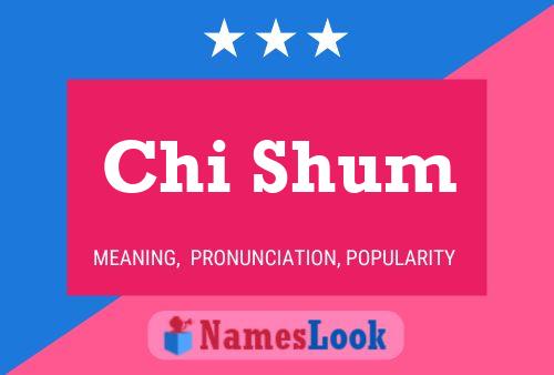 Póster del nombre Chi Shum