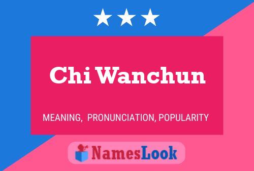 Póster del nombre Chi Wanchun