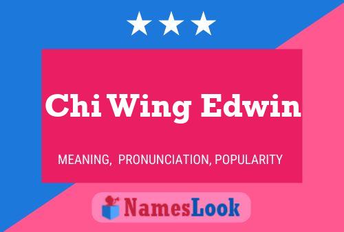 Póster del nombre Chi Wing Edwin