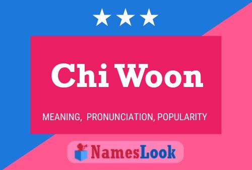 Póster del nombre Chi Woon