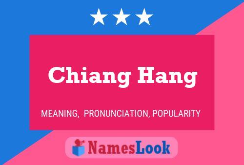 Póster del nombre Chiang Hang