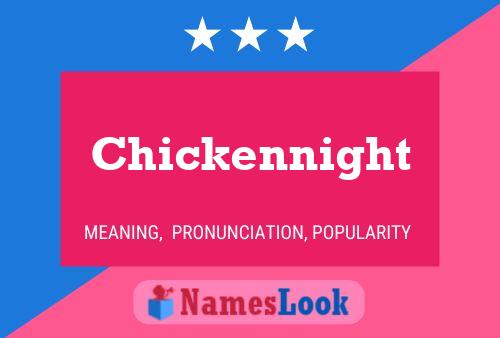 Póster del nombre Chickennight