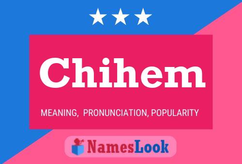 Póster del nombre Chihem