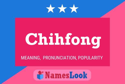 Póster del nombre Chihfong