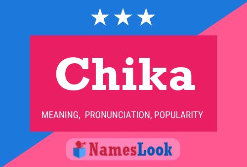 Póster del nombre Chika