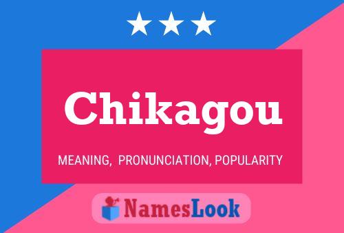 Póster del nombre Chikagou