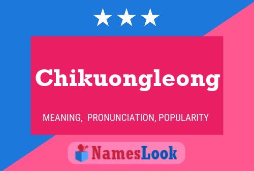 Póster del nombre Chikuongleong