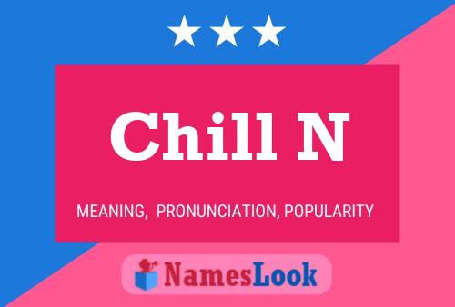 Póster del nombre Chill N