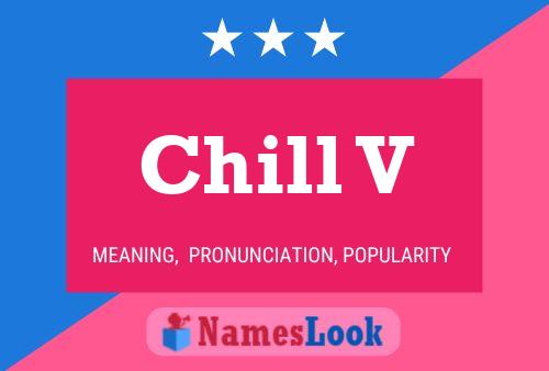 Póster del nombre Chill V