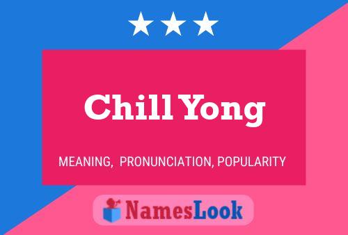 Póster del nombre Chill Yong