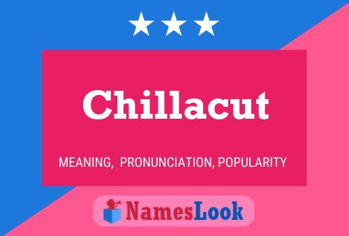 Póster del nombre Chillacut