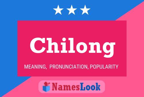 Póster del nombre Chilong