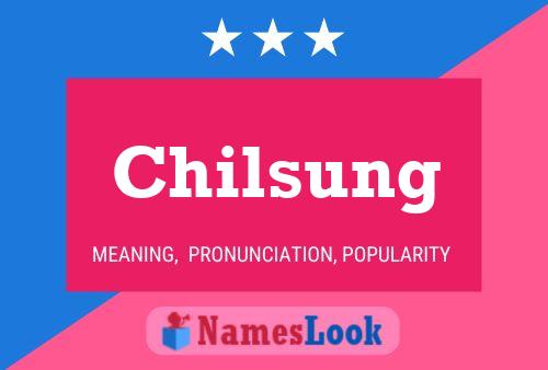 Póster del nombre Chilsung