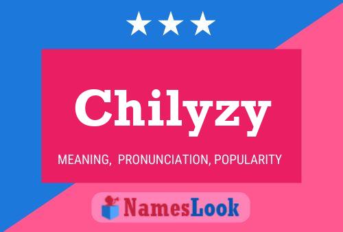 Póster del nombre Chilyzy