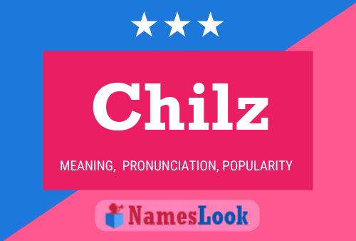 Póster del nombre Chilz