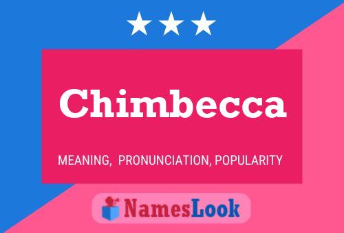 Póster del nombre Chimbecca