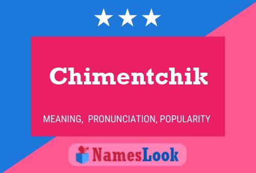 Póster del nombre Chimentchik