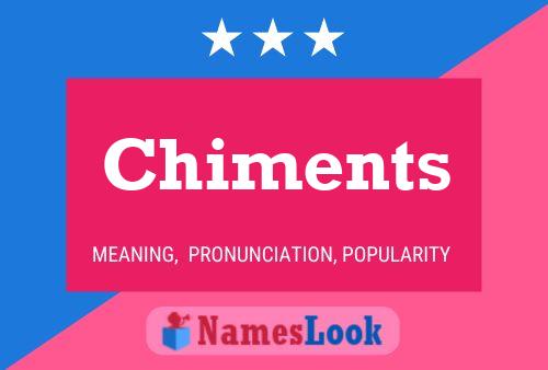 Póster del nombre Chiments