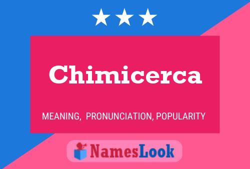 Póster del nombre Chimicerca