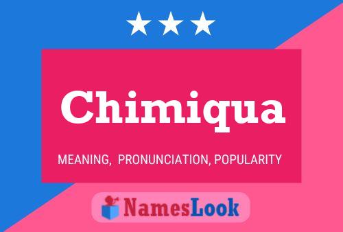 Póster del nombre Chimiqua