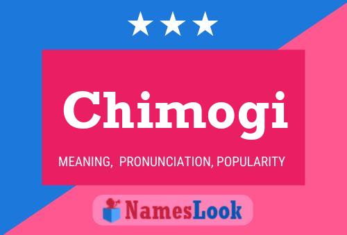 Póster del nombre Chimogi