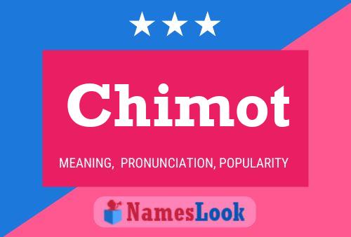 Póster del nombre Chimot