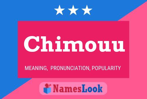 Póster del nombre Chimouu