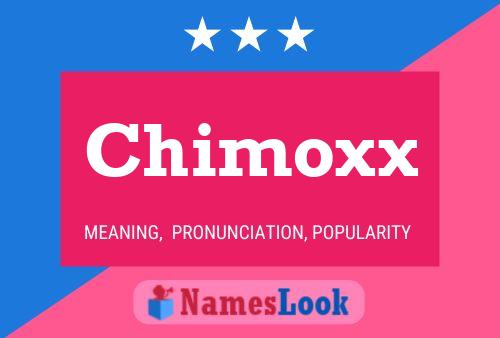 Póster del nombre Chimoxx