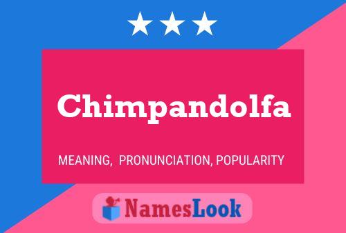 Póster del nombre Chimpandolfa