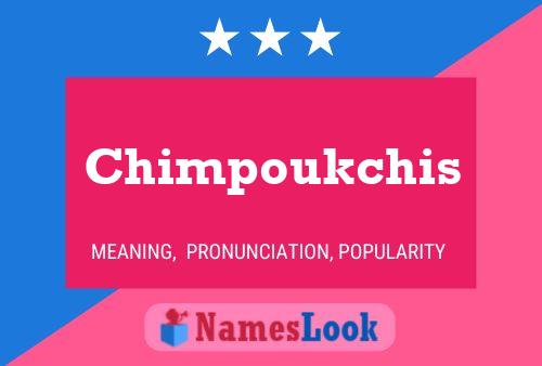 Póster del nombre Chimpoukchis