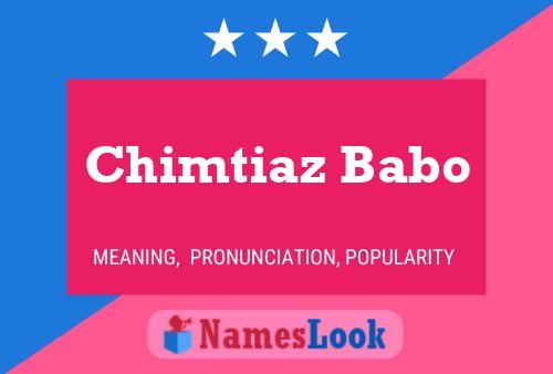 Póster del nombre Chimtiaz Babo