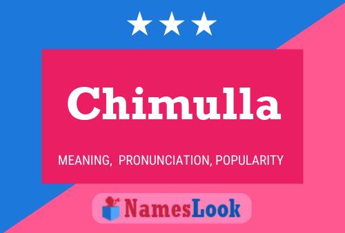 Póster del nombre Chimulla