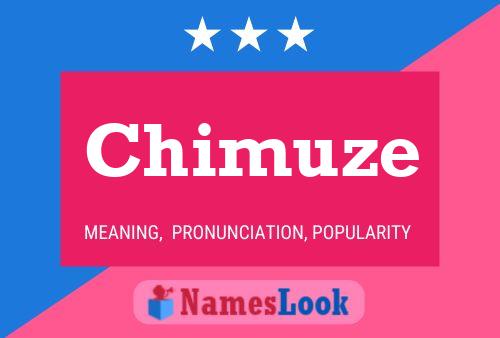 Póster del nombre Chimuze