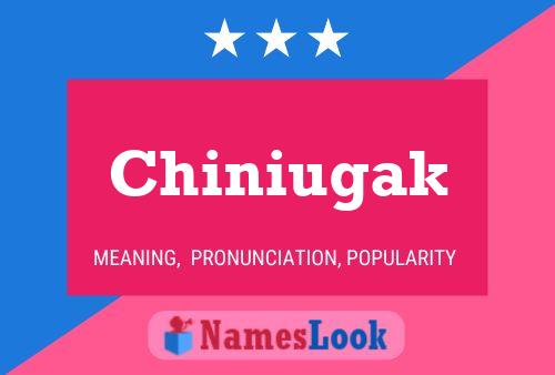 Póster del nombre Chiniugak