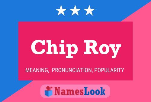 Póster del nombre Chip Roy