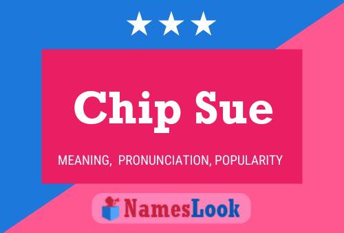 Póster del nombre Chip Sue