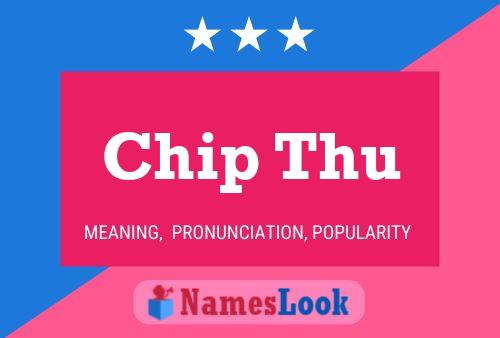 Póster del nombre Chip Thu