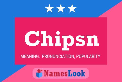 Póster del nombre Chipsn