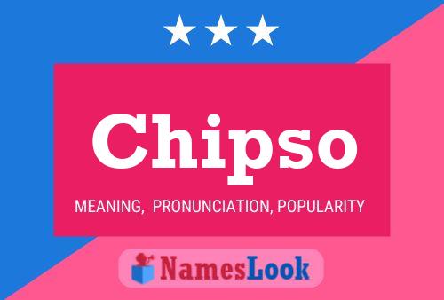 Póster del nombre Chipso