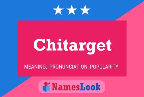 Póster del nombre Chitarget