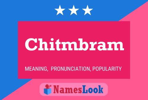 Póster del nombre Chitmbram