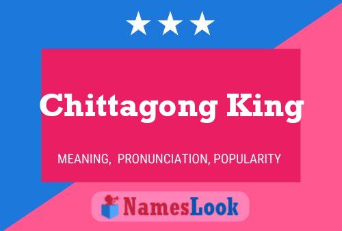 Póster del nombre Chittagong King